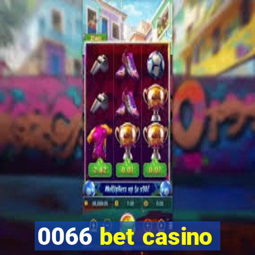 0066 bet casino